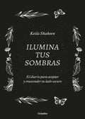 ILUMINA TUS SOMBRAS | KEILA SHAHEEN