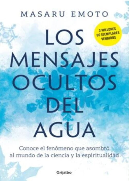 LOS MENSAJES OCULTOS DEL AGUA | MASARU EMOTO