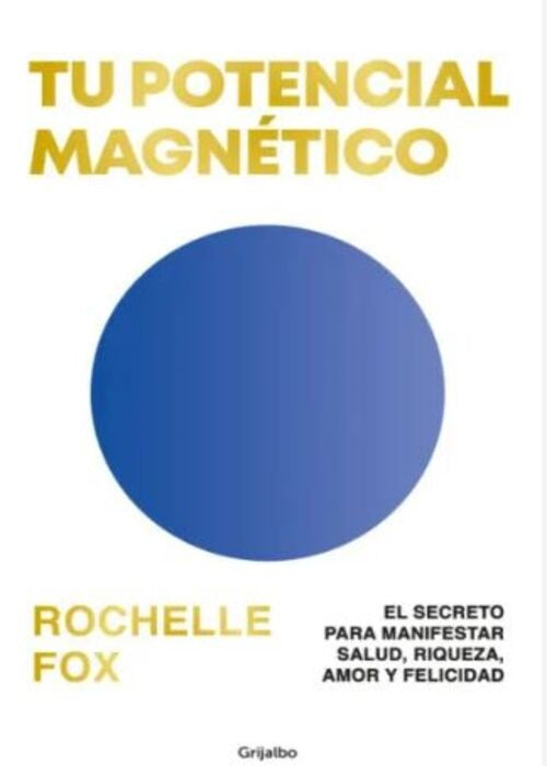 TU POTENCIAL MAGNÉTICO | ROCHELLE FOX