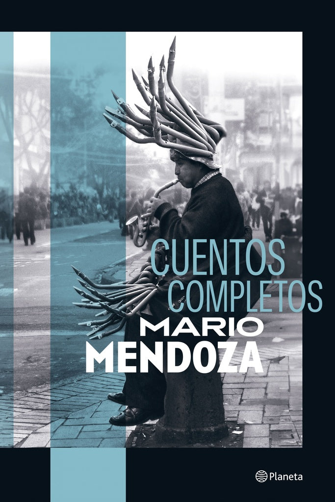 Cuentos Completos | Mario Mendoza