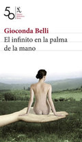 EL INFINITO EN LA PALMA DE LA MANO | GIOCONDA BELLI
