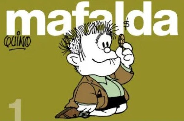 MAFALDA TIRAS 1 | QUINO