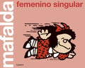 MAFALDA FEMENINO SINGULAR | QUINO