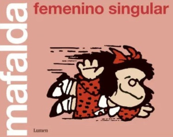 MAFALDA FEMENINO SINGULAR | QUINO