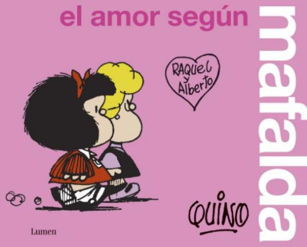 EL AMOR SEGÚN MAFALDA | JOAQUÍN SALVADOR LAVADO TEJÓN
