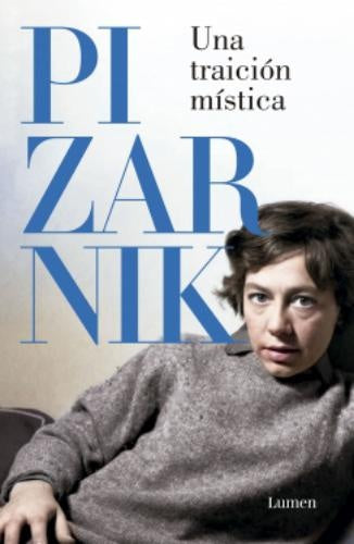 UNA TRAICIÓN MÍSTICA | PIZARNIK ALEJANDRA