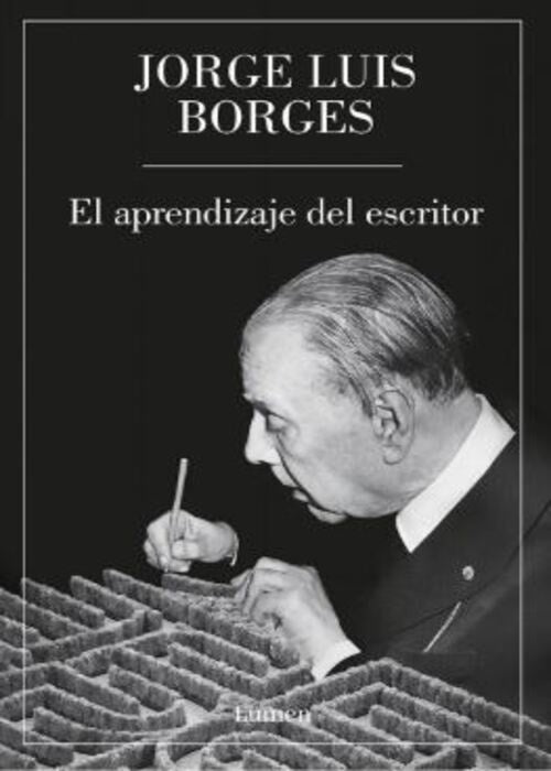 EL APRENDIZAJE DEL ESCRITOR | BORGES JORGE LUIS