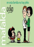 MAFALDA. EN ESTA FAMILIA NO HAY JEFES | JOAQUÍN SALVADOR LAVADO TEJÓN
