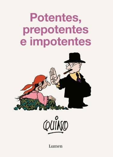 POTENTES,PREPOTENTES E IMPOTENTES | QUINO QUINO