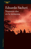 NOSTROS DOS EN LA TORMENTA | EDUARDO SACHERI