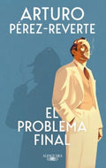 EL PROBLEMA FINAL | PEREZ-REVERTE ARTURO