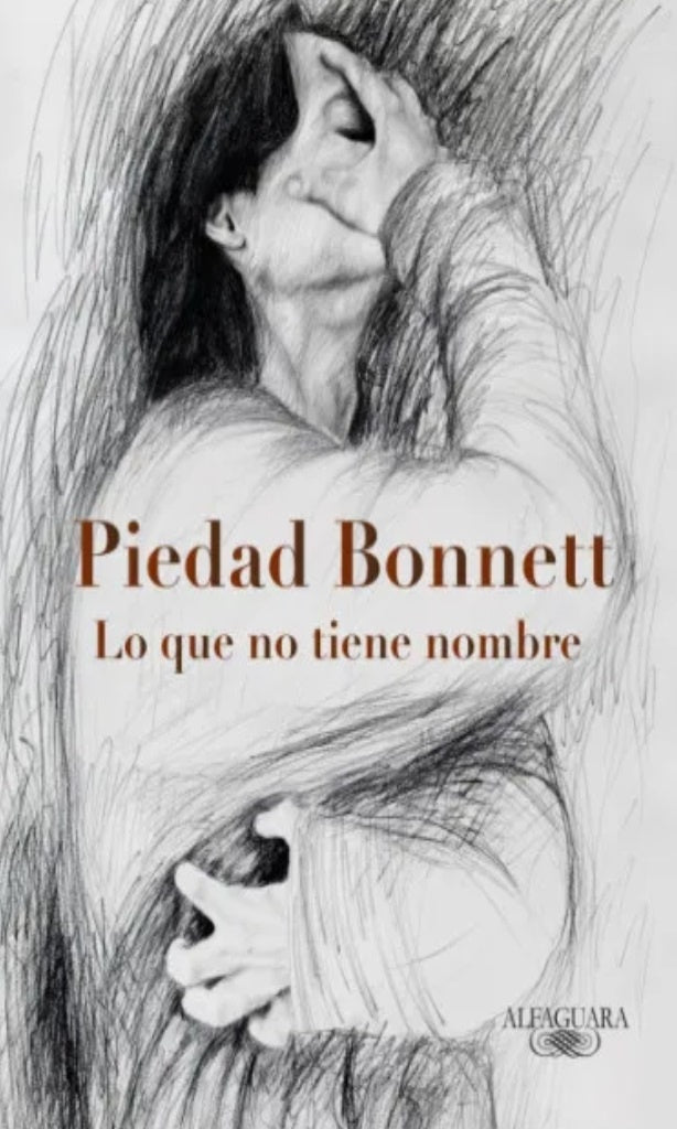 LO QUE NO TIENE NOMBRE | BONNETT PIEDAD