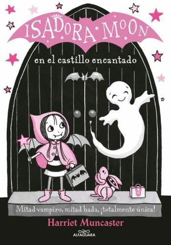ISADORA MOON EN EL CASTILLO ENCANTADO | HARRIET MUNCASTER