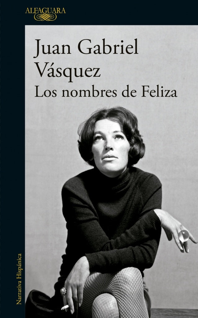 LOS NOMBRES DE FELIZA | VASQUEZ JUAN GABRIEL