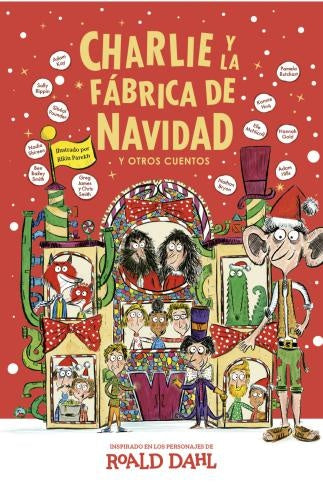 CHARLIE Y LA FABRICA DE NAVIDAD Y OTROS CUENTOS | DAHL ROALD