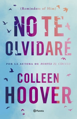 NO TE OLVIDARÉ | COLLEEN HOOVER