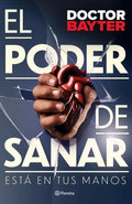 EL PODER DE SANAR | JORGE ENRIQUE BAYTER MARÍN