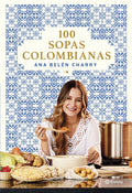100 sopas colombianas | Ana Belén Charry