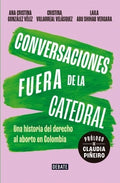 CONVERSACIONES FUERA DE LA CATEDRAL | ANA CRISTINA GONZALEZ VELEZ