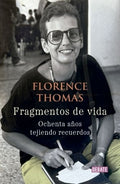 FRAGMENTOS DE VIDA | THOMAS FLORENCE