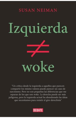 IZQUIERDA NO ES WOKE | SUSAN NEIMAN