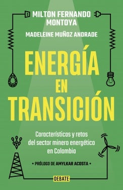 Energía en transición | Montoya Pardo, Muñoz Andrade