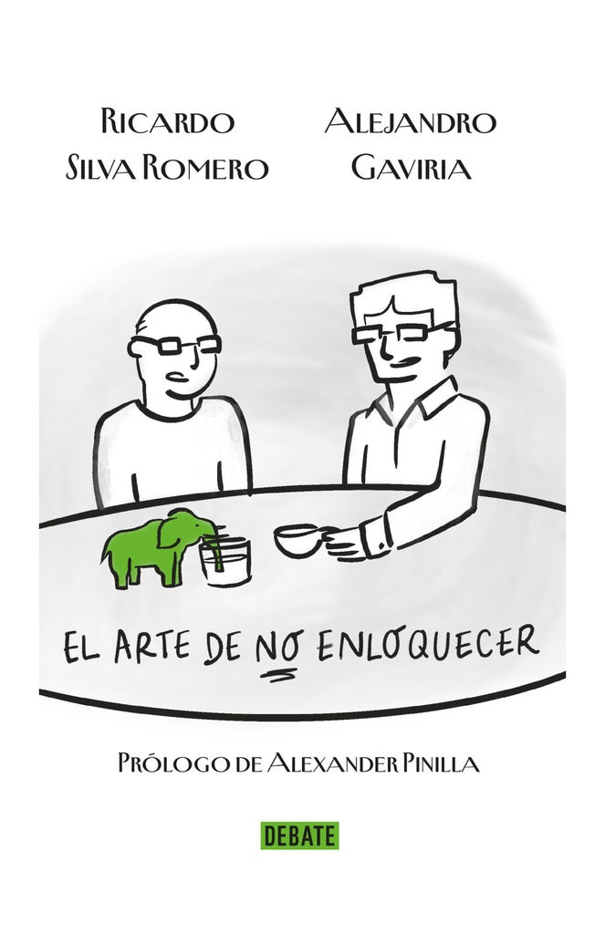 EL ARTE DE NO ENLOQUECER | ALEJANDRO GAVIRIA; SILVA ROMERO RICARDO