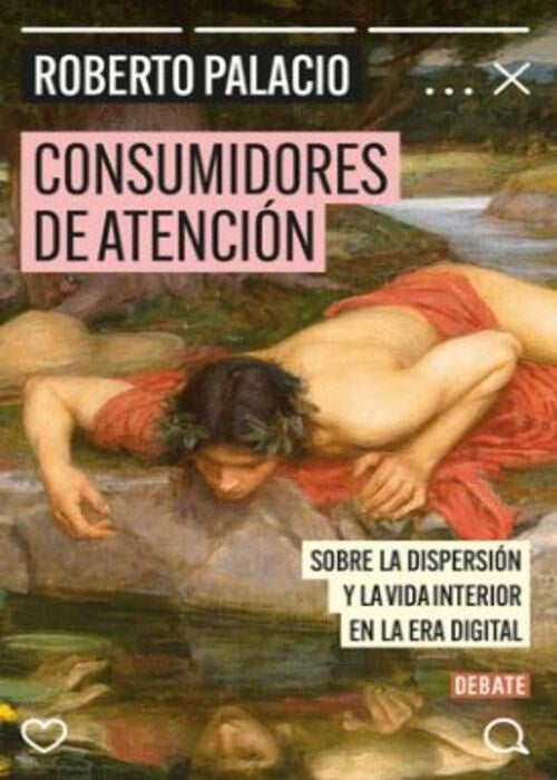 CONSUMIDORES DE ATENCIÓN | PALACIO ROBERTO