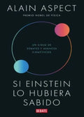 SI EINSTEIN LO HUBIERA SABIDO | ALAIN ASPECT
