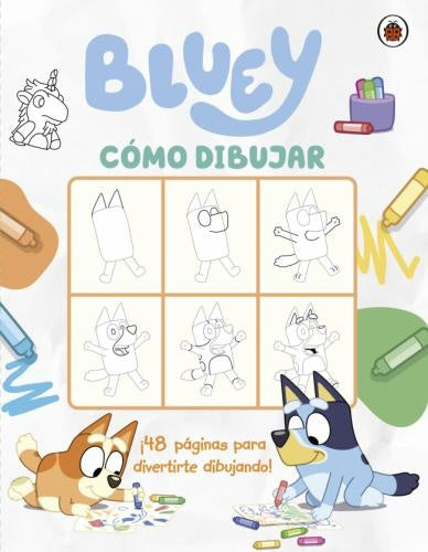 BLUEY. CÓMO DIBUJAR | AUTORES, WORLDWIDE LIMITED; LUDO STUDIO; VARIO...