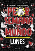 LA PEOR SEMANA DEL MUNDO. LUNES | EVA AMORES