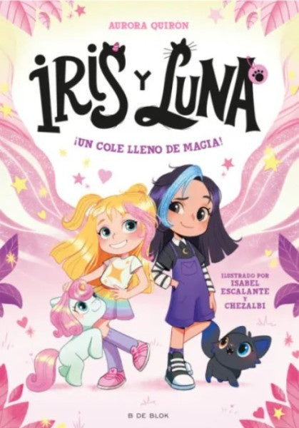 IRIS Y LUNA 1. COLE LLENO DE MAGIA!, UN | AURORA QUIRÓN