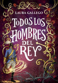 TODOS LOS HOMBRES DEL REY | GALLEGO LAURA