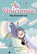 UNICORNIA. UNA FIESTA DEL REVÉS | ANA PUNSET