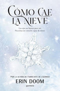 CÓMO CAE LA NIEVE | ERIN DOOM