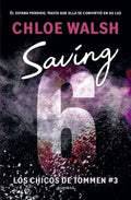 SAVING 6. LOS CHICOS DE TOMMEN #3 | WALSH CHLOE