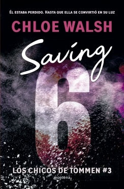SAVING 6. LOS CHICOS DE TOMMEN #3 | WALSH CHLOE