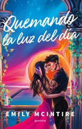 QUEMANDO LA LUZ DEL DIA | EMILY MCINTIRE