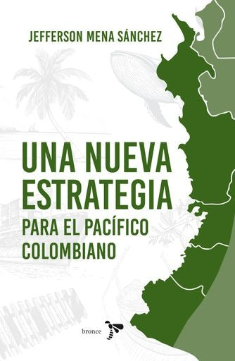 UNA NUEVA ESTRATEGIA PARA EL PACIFICO COLOMBIANO | MENA SANCHEZ JEFFERSON