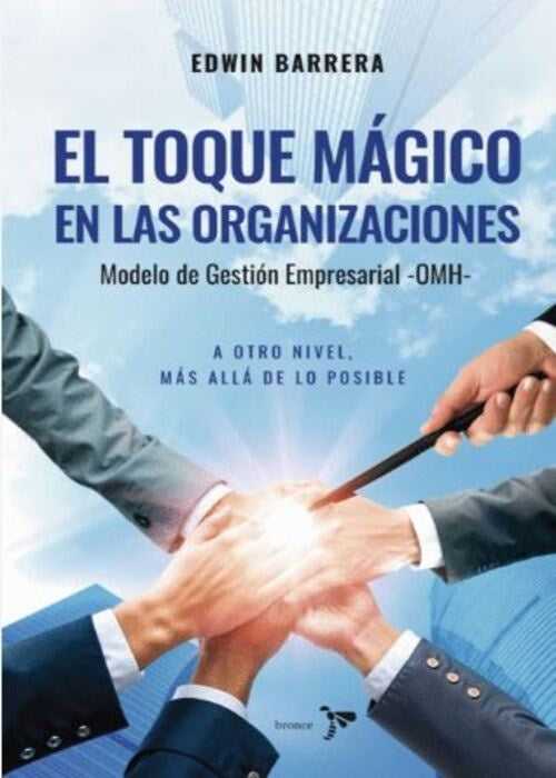 EL TOQUE MAGICO EN LAS ORGANIZACIONES