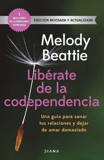 LIBÉRATE DE LA CODEPENDENCIA | MELODY BEATTIE