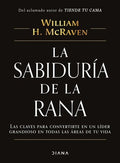 LA SABIDURÍA DE LA RANA | WILLIAM H MCRAVEN