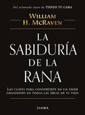 La sabiduría de la rana | William H. McRaven
