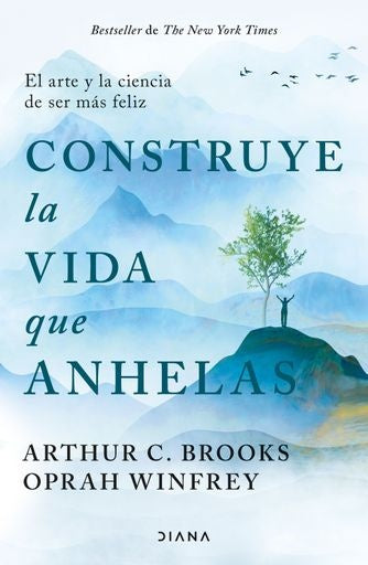 CONSTRUYE LA VIDA QUE ANHELAS | WINFREY, Brooks y otros