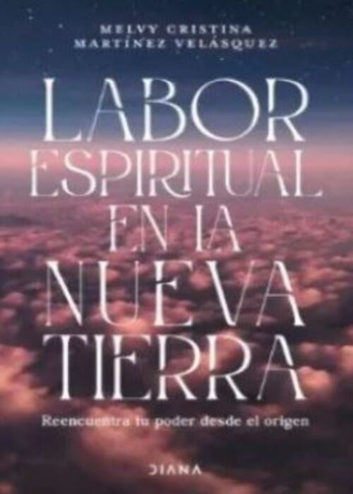 LABOR ESPIRITUAL EN LA NUEVA TIERRA | MARTINEZ VELASQUEZ MELVY CRISTINA