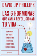 LAS 6 HORMONAS QUE VAN A REVOLUCIONAR TU VIDA | DAVID JP PHILLIPS