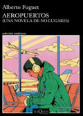 AEROPUERTOS (UNA NOVELA DE NO LUGARES)