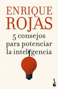5 consejos para potenciar la inteligencia | Enrique Rojas