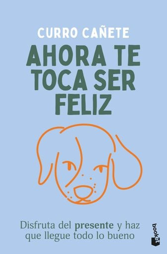 AHORA TE TOCA SER FELIZ