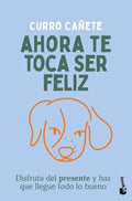AHORA TE TOCA SER FELIZ | CURRO CAÑETE